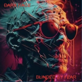 Blinded By Fear