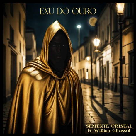 Exu do Ouro ft. Willian Girassol | Boomplay Music