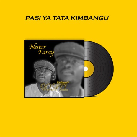 Pasi Ya Tata Kimbangu | Boomplay Music