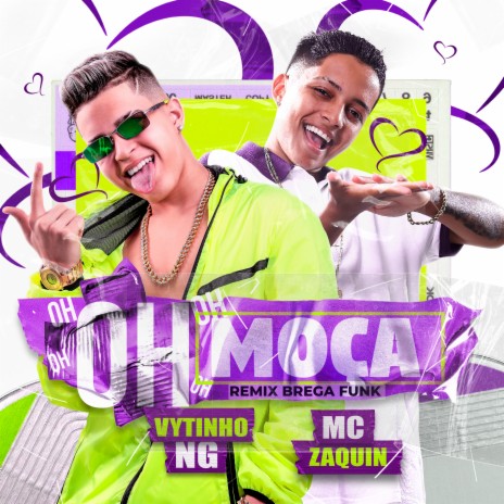 Ô Moça (Brega Funk Remix) ft. Mc Zaquin | Boomplay Music