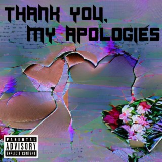 Thank You, My Apologies
