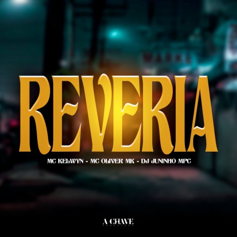 Reveria ft. Mc Oliver Mk & Dj Juninho MPC | Boomplay Music