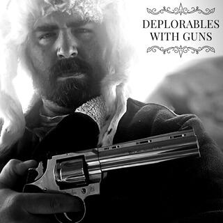 Deplorables With Guns