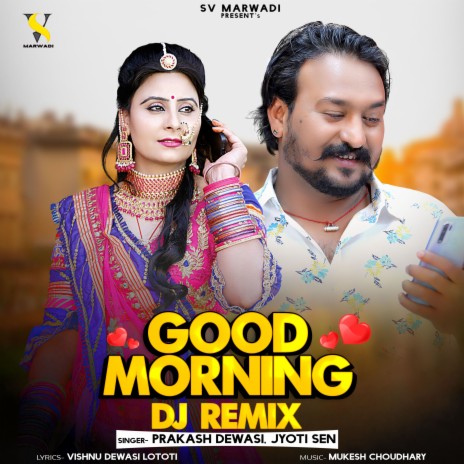 Good Morning DJ Remix ft. Jyoti Sen | Boomplay Music