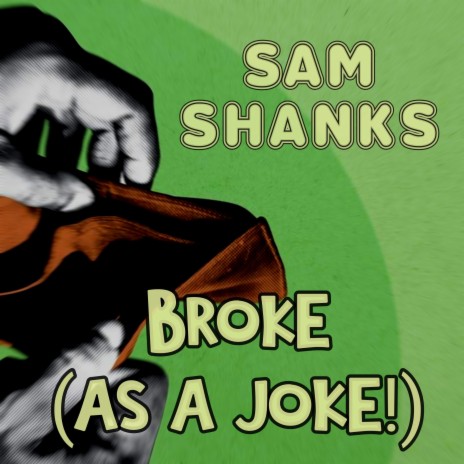 Broke (As A Joke!)