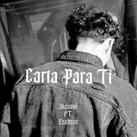 Carta Para Ti ft. Esebree | Boomplay Music