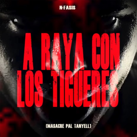 A Raya Con los Tigueres (Masacre Pal Tanyell) | Boomplay Music