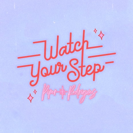 Watch Your Step | Boomplay Music