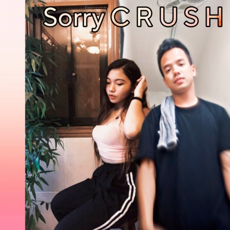 Sorry Crush | Boomplay Music