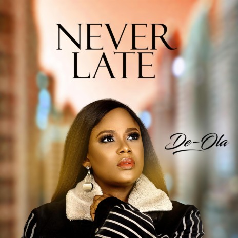 Never Late | Boomplay Music
