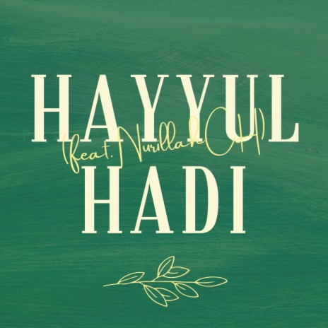 Hayyul Hadi ft. Nurillah CH | Boomplay Music