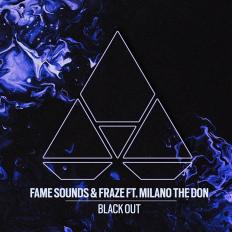 Black Out ft. Fraze & Milano The Don