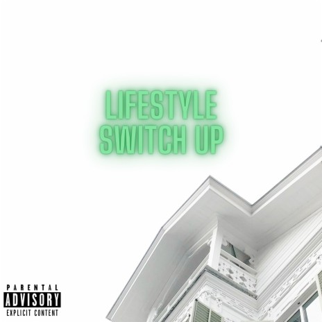 Lifestyle Switch Up | Boomplay Music