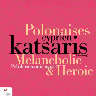 Polonaises Melancholic & Heroic