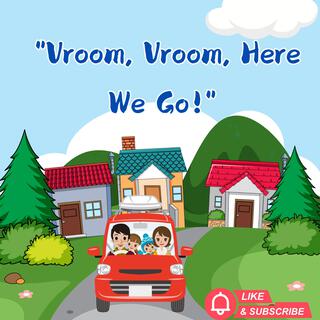 Vroom, Vroom, Here We Go! A fun and upbeat car ride song that gets kids singing, clapping, and pretending to drive as they cruise through a colorful adventure!