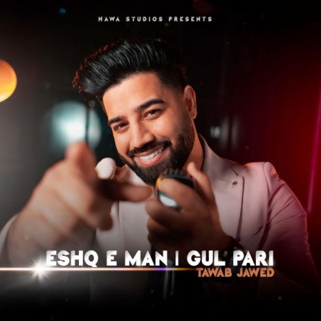 Eshq e Man ft. Tawab Jawed