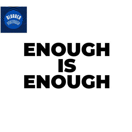 Enough is enough | Boomplay Music