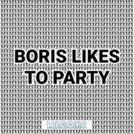 Boris Likes to Party