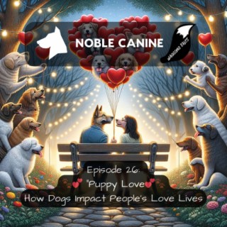 Ep26:  "Puppy Love: How Dogs Impact People's Love Lives"