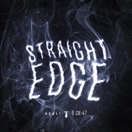 Straight Edge ft. CK-47 | Boomplay Music
