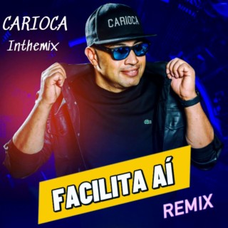 Mtg facilita ai (CARIOCA REMIX)