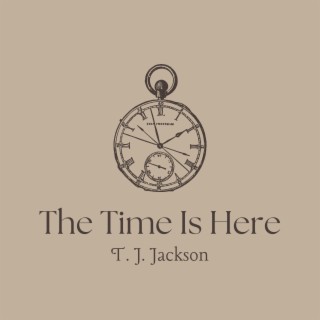 The Time Is Here lyrics | Boomplay Music