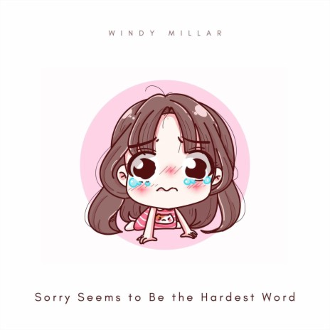 Sorry Seems to Be the Hardest Word | Boomplay Music