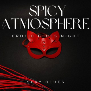 Erotic Blues Night: Spicy Atmosphere