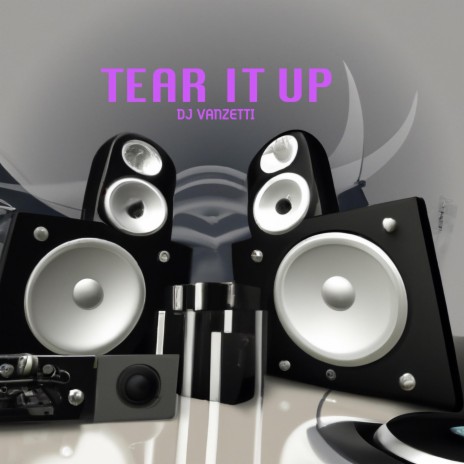 Tear It Up | Boomplay Music