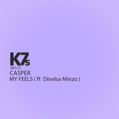 My Feels (ft. Dinelsa Minzo) (Original Mix) ft. Dinelsa Minzo | Boomplay Music