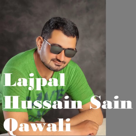Lajpal Hussain Sain Qawali | Boomplay Music
