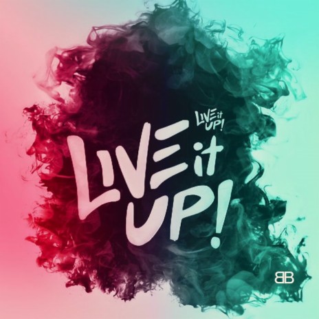 Live It Up | Boomplay Music