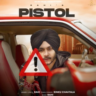 Pistol | Rahi | New Punjabi Song 2023