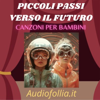 Piccoli passi verso il futuro (Musica e canzoni per bambini)