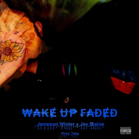 Wake up Faded ft. Jameson Winter | Boomplay Music