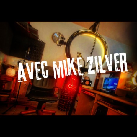 AVEC MIKE ZILVER | Boomplay Music