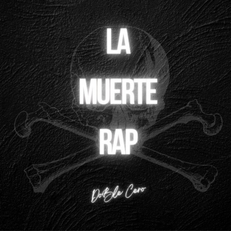 La Muerte Rap | Boomplay Music