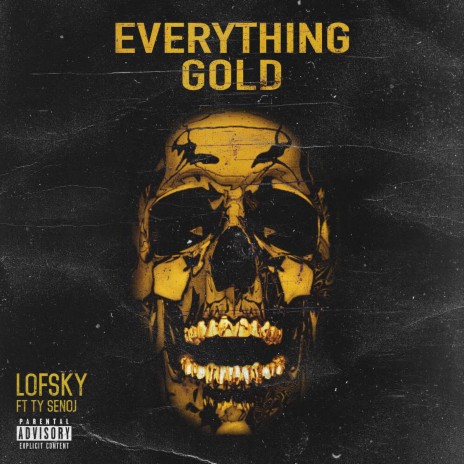 Everything Gold ft. Ty Senoj | Boomplay Music