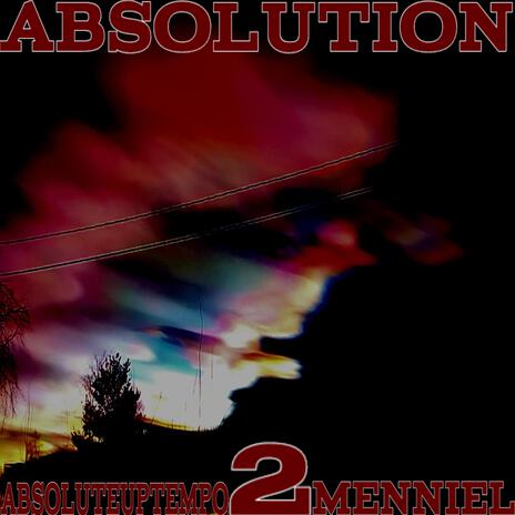 Absolution 2 ft. absoluteuptempo | Boomplay Music