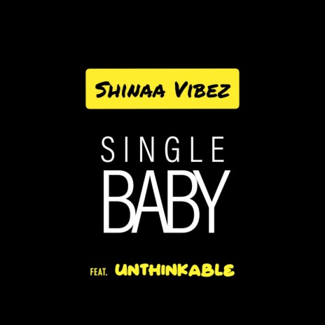 Single Baby ft. Unthinkable | Boomplay Music
