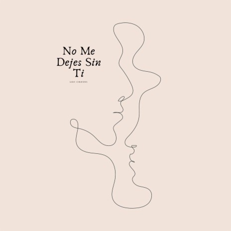 No Me Dejes Sin Ti | Boomplay Music