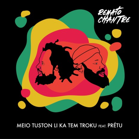 Meio Tuston Li Ka Tem Troku ft. Prétu | Boomplay Music