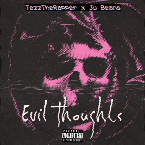 Evil Thoughts ft. Ju Beans | Boomplay Music