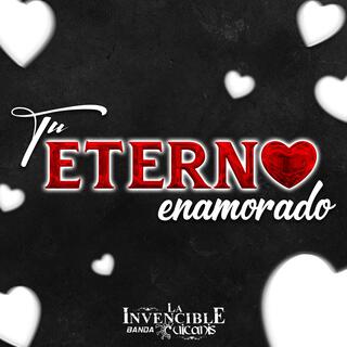 Tu Eterno Enamorado (Versión Banda) lyrics | Boomplay Music