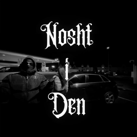 Nosht I Den | Boomplay Music