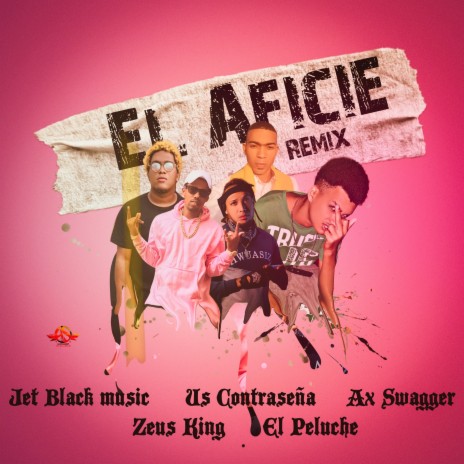 El Aficie 2.0 ft. Ax Swagger, Jet Black Music & El Peluche