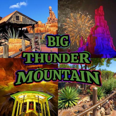 Big Thunder Mountain | Boomplay Music