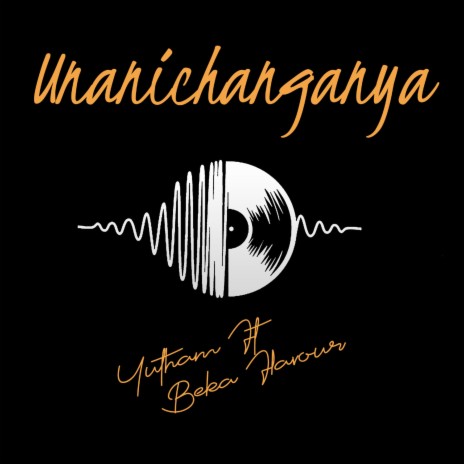 Unanichanganya (feat. Beka Flavour) | Boomplay Music