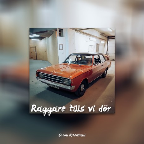 Raggare Tills Vi Dör | Boomplay Music