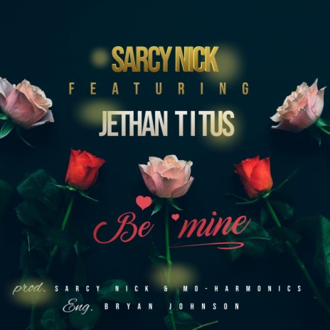 Be Mine ft. Jethan Titus | Boomplay Music